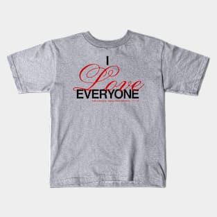 I love everyone...everyone from a distance Kids T-Shirt